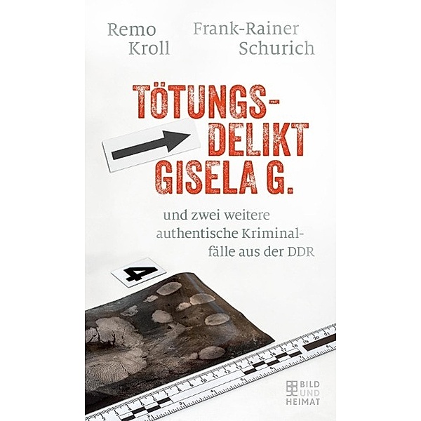 Tötungsdelikt Gisela G., Remo Kroll, Frank-Rainer Schurich