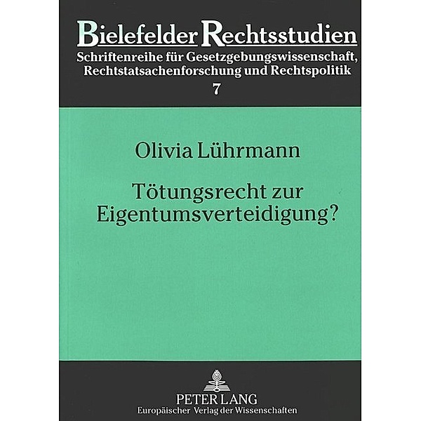 Tötungsrecht zur Eigentumsverteidigung?, Olivia Lührmann