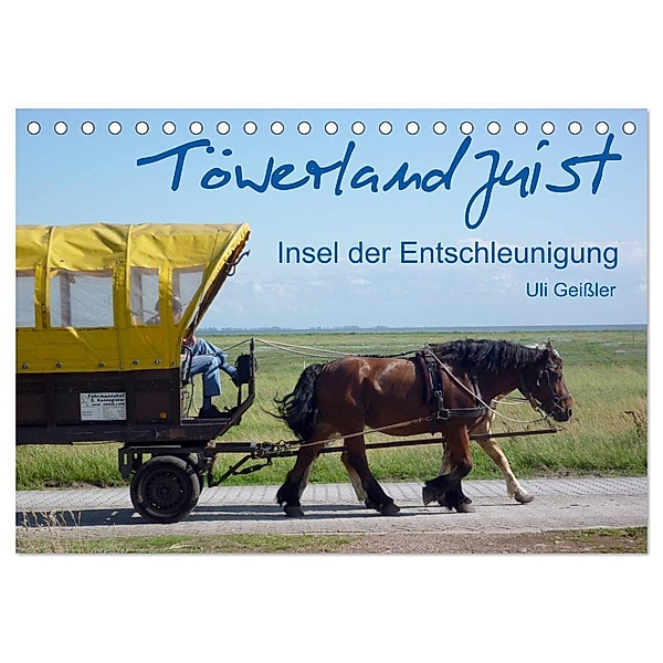 Töwerland Juist (Tischkalender 2024 DIN A5 quer), CALVENDO Monatskalender, Uli Geißler