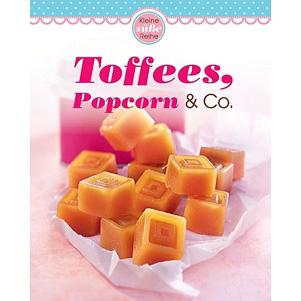 Toffees, Popcorn & Co.