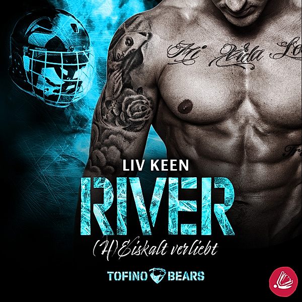 Tofino Bears - 1 - River – (H)Eiskalt verliebt, Liv Keen
