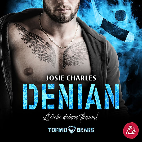 Tofino Bears - 7 - Denian – L(i)ebe deinen Traum!, Josie Charles