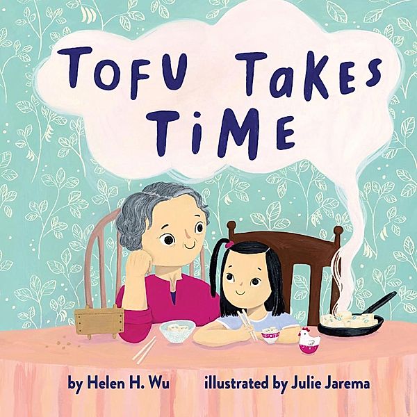 Tofu Takes Time, Helen H. Wu