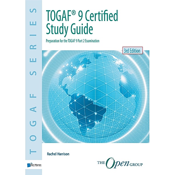 TOGAF® 9 Certified Study Guide - 3rd Edition, Rachel Harrison