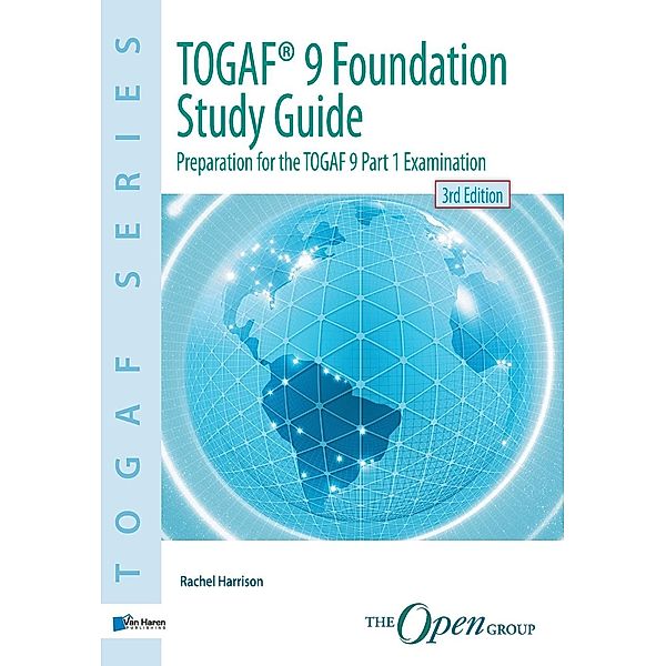 TOGAF® 9 Foundation Study Guide, Rachel Harrison