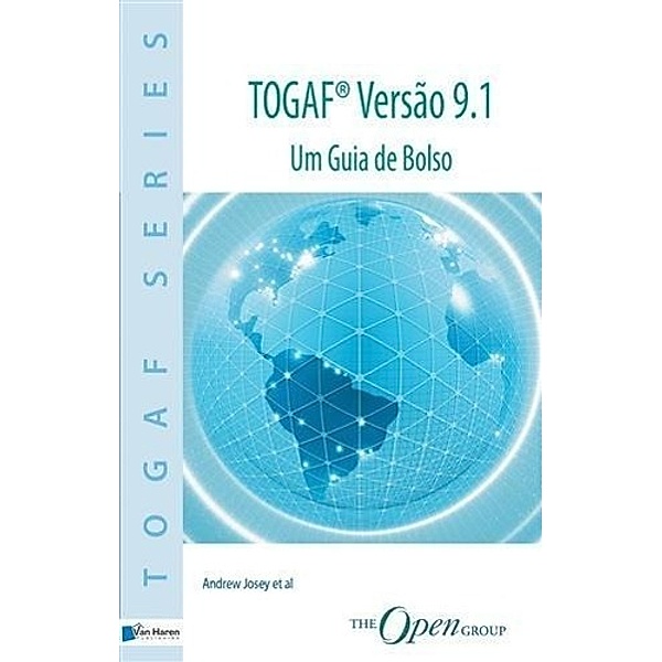 TOGAF® Versão 9.1 - Um Guia de Bolso, Andrew Josey