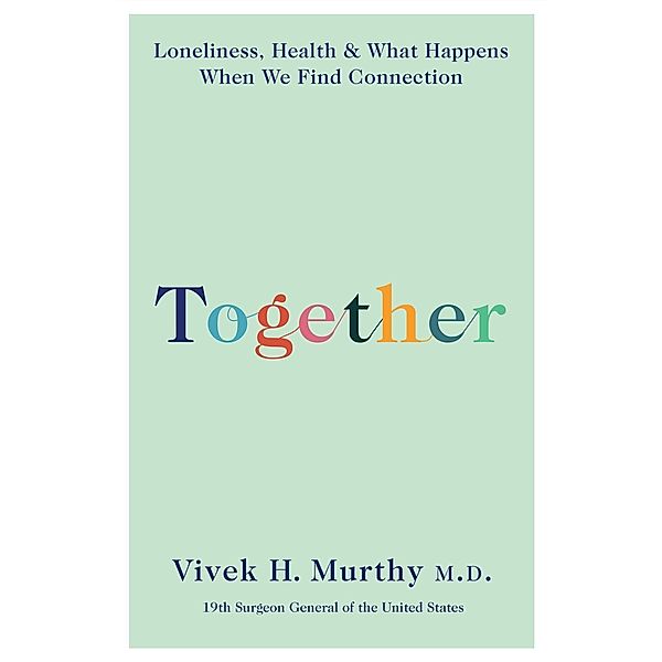 Together, Vivek H. Murthy