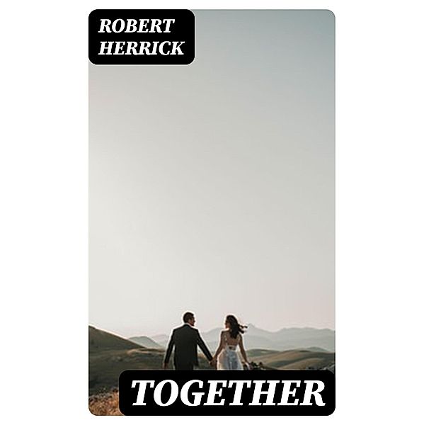 Together, Robert Herrick