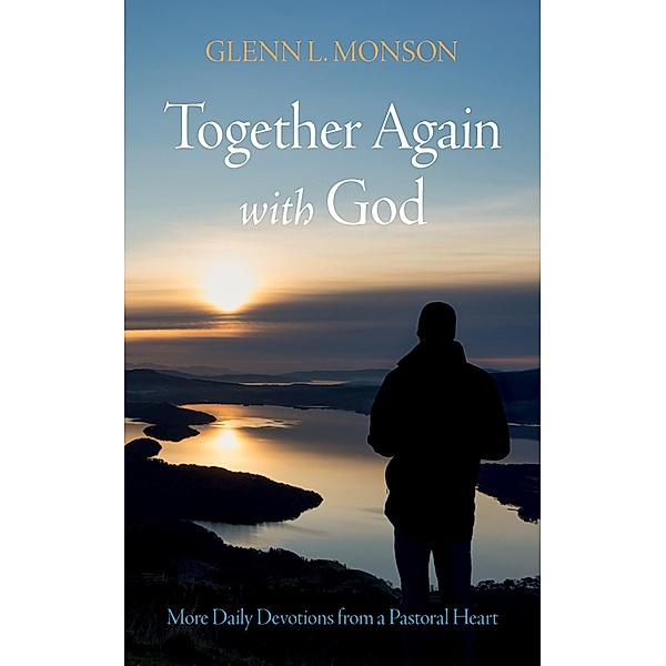 Together Again with God, Glenn L. Monson