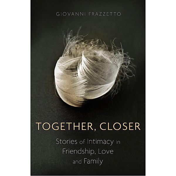 Together, Closer, Giovanni Frazzetto