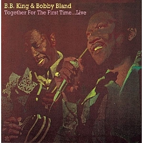 Together For The First Time, B.B.& Bobby Bland King