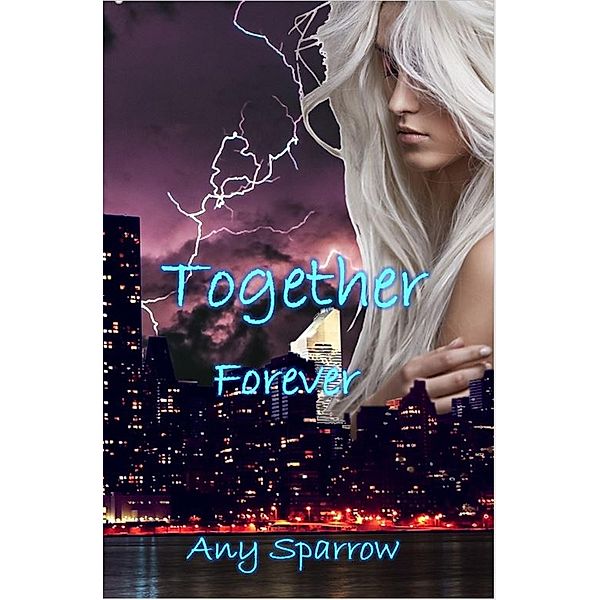 Together Forever / Together-Reihe Bd.2, Any Sparrow