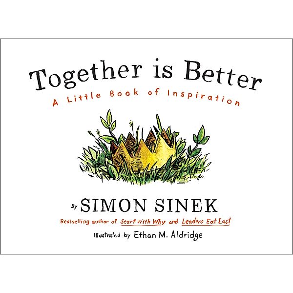 Together is Better, Simon Sinek