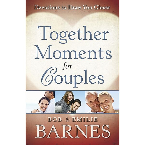Together Moments for Couples, Bob Barnes