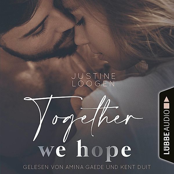 Together-Reihe - 3 - Together we hope, Justine Loogen