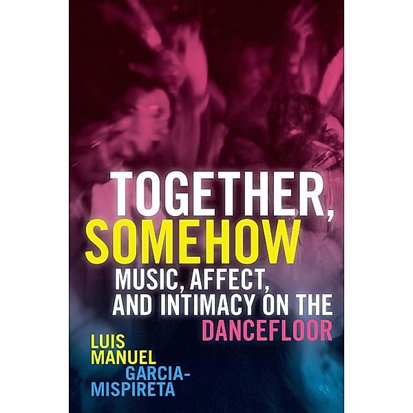 Together, Somehow, Garcia-Mispireta Luis Manuel Garcia-Mispireta