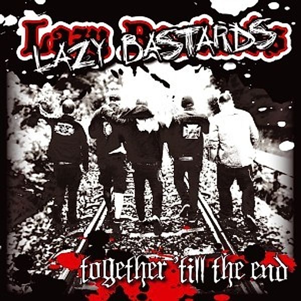 Together Till The End Ep, The Lazy Bastards