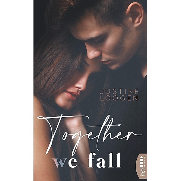 Together we fall / Together-Romance-Reihe Bd.2, Justine Loogen