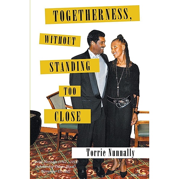 Togetherness, Without Standing too Close / Page Publishing, Inc., Torrie Nunnally