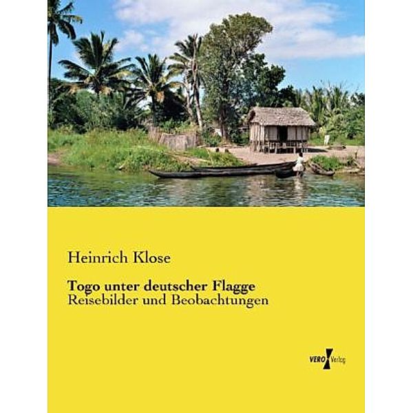 Togo unter deutscher Flagge, Heinrich Klose