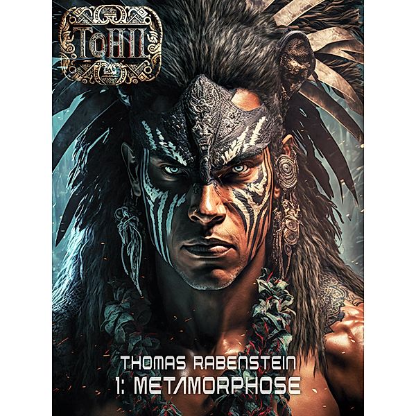 Tohil - Metamorphose / TOHIL Bd.1, Thomas Rabenstein