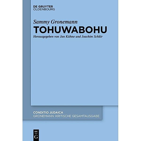 Tohuwabohu, Sammy Gronemann: Kritische Gesamtausgabe / Tohuwabohu