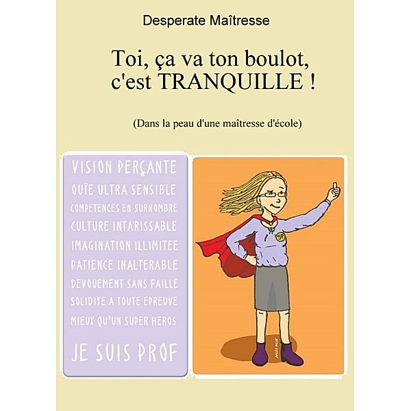 Toi, ça va ton boulot, c'est TRANQUILLE..., Desperate Maîtresse