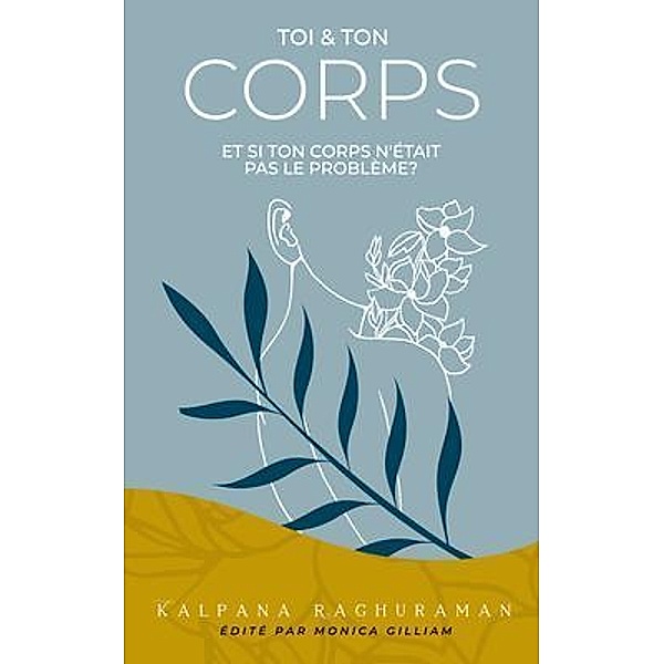 Toi et Ton Corps, Kalpana Raghuraman