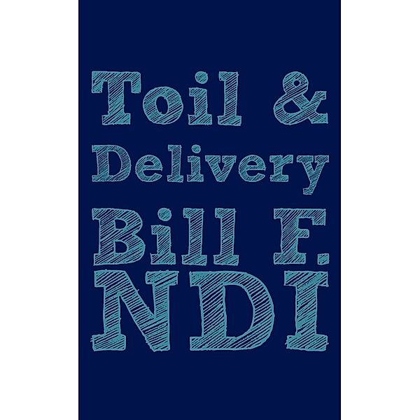 Toil and Delivery, F. Ndi