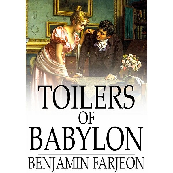 Toilers of Babylon / The Floating Press, Benjamin Farjeon