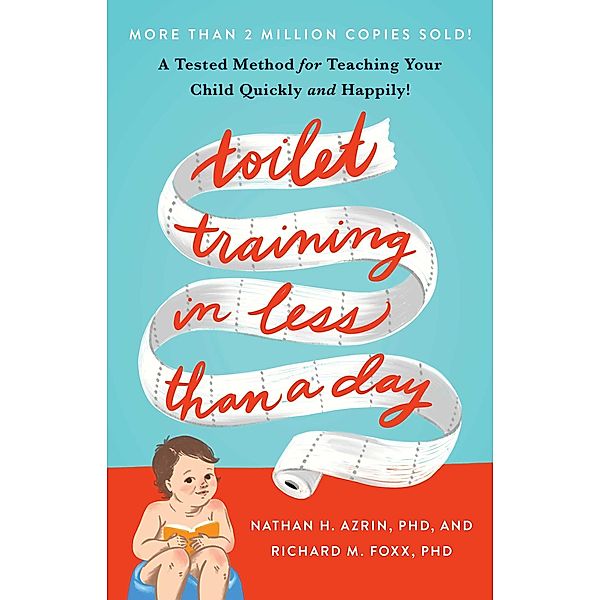 Toilet Training in Less Than A Day, Nathan Azrin, Richard M. Foxx