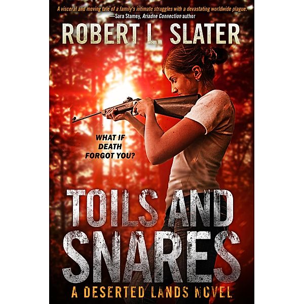 Toils and Snares (Deserted Lands, #4) / Deserted Lands, Robert L Slater