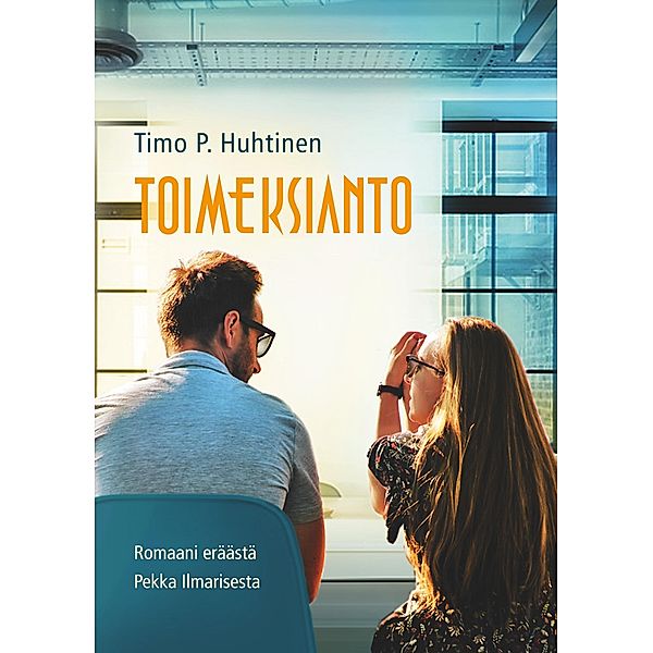 Toimeksianto, Timo P Huhtinen