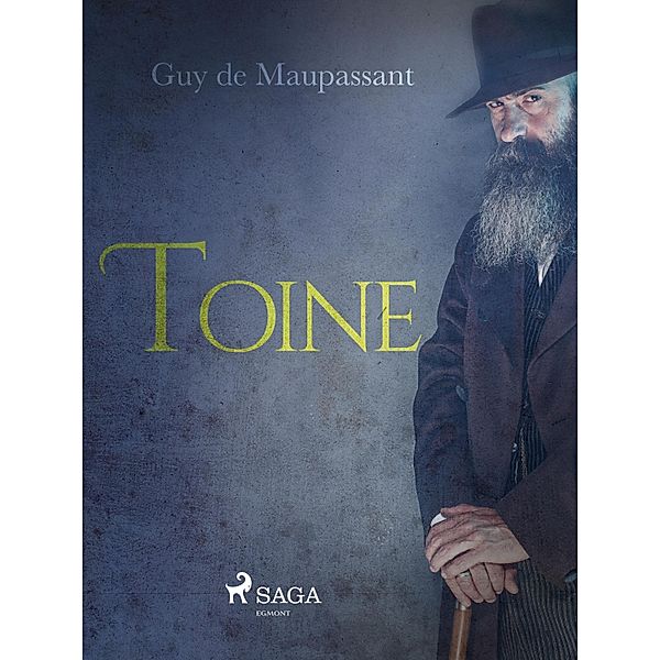 Toine / World Classics, Guy de Maupassant