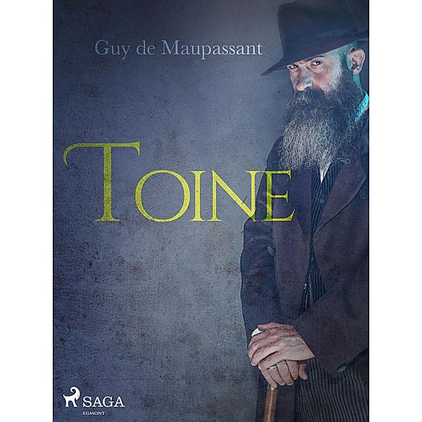 Toine / World Classics, Guy de Maupassant