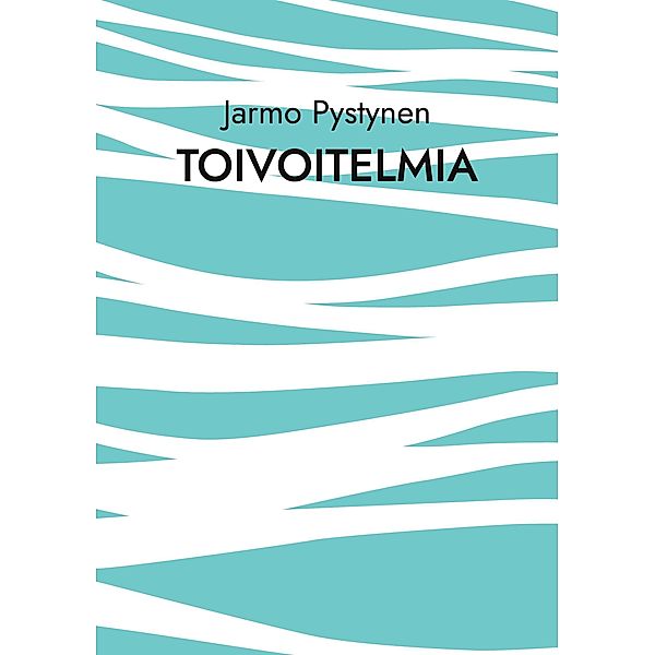 Toivoitelmia, Jarmo Pystynen