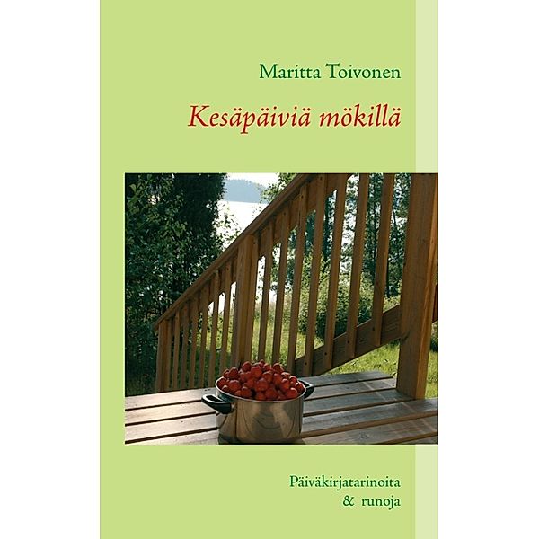 Toivonen, M: Kesäpäiviä mökillä, Maritta Toivonen