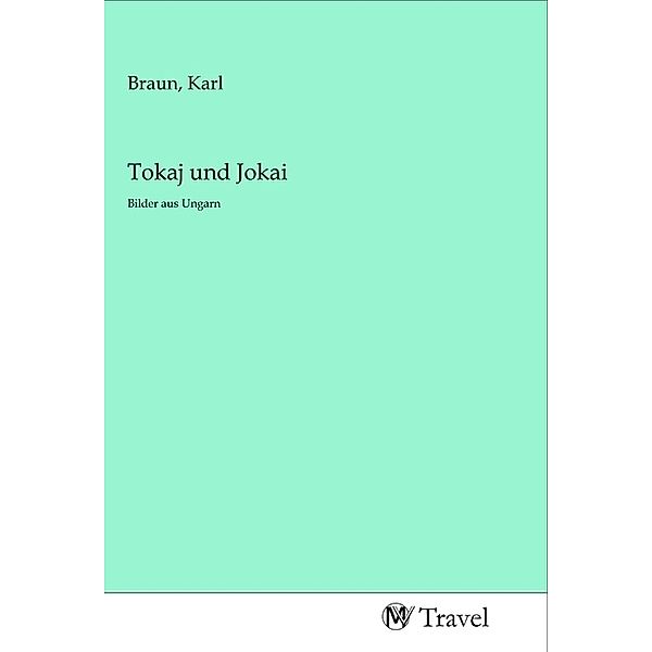 Tokaj und Jokai