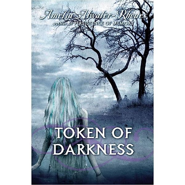 Token of Darkness / Den of Shadows Bd.6, Amelia Atwater-Rhodes