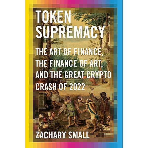 Token Supremacy, Zachary Small
