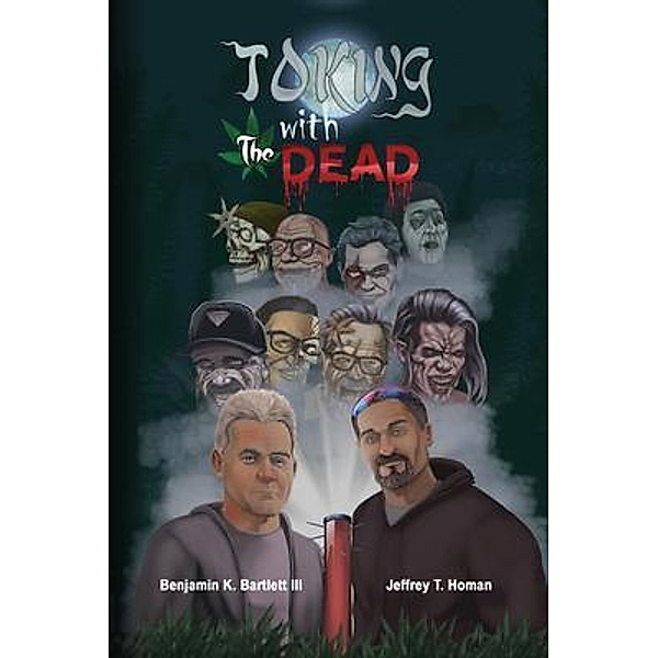 Toking with the Dead, Benjamin K. Bartlett III, Jeffrey T. Homan
