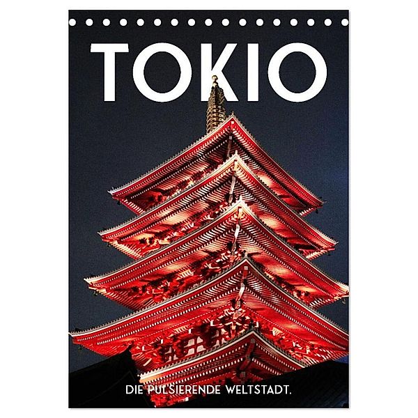 Tokio - Die pulsierende Weltstadt. (Tischkalender 2024 DIN A5 hoch), CALVENDO Monatskalender, SF