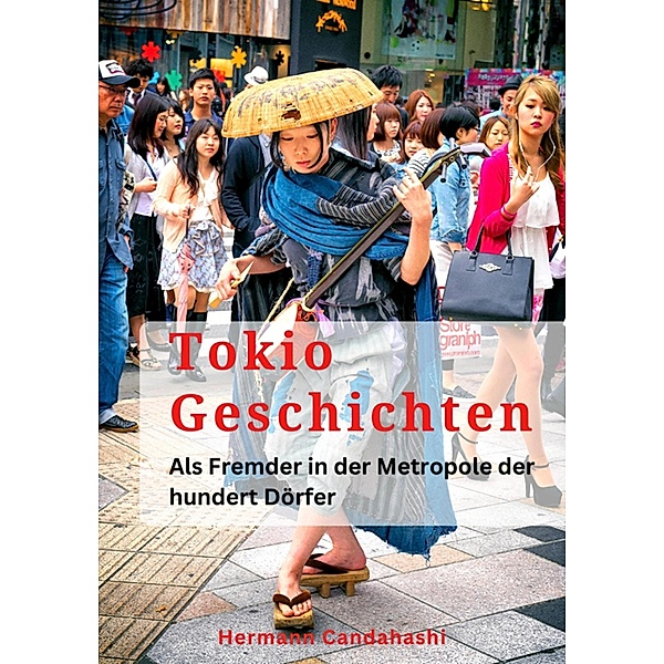 Tokio Geschichten, Hermann Candahashi