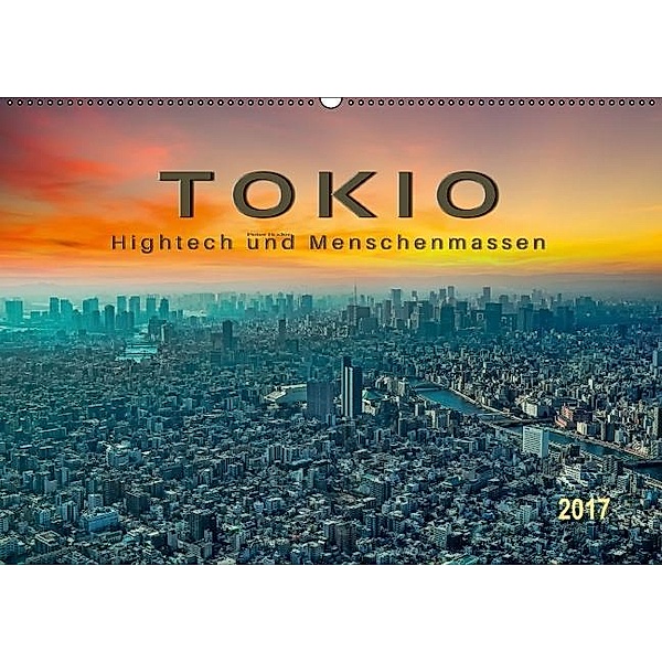 Tokio - Hightech und Menschenmassen (Wandkalender 2017 DIN A2 quer), Peter Roder