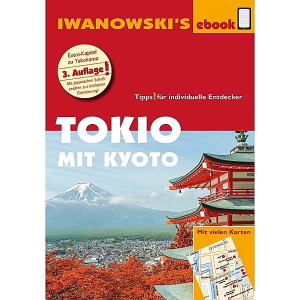Tokio mit Kyoto - Reiseführer von Iwanowski / Reisehandbuch, Katharina Sommer