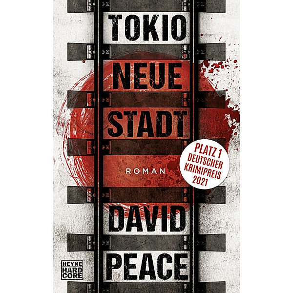 Tokio Neue Stadt / Tokio Trilogie Bd.3, David Peace