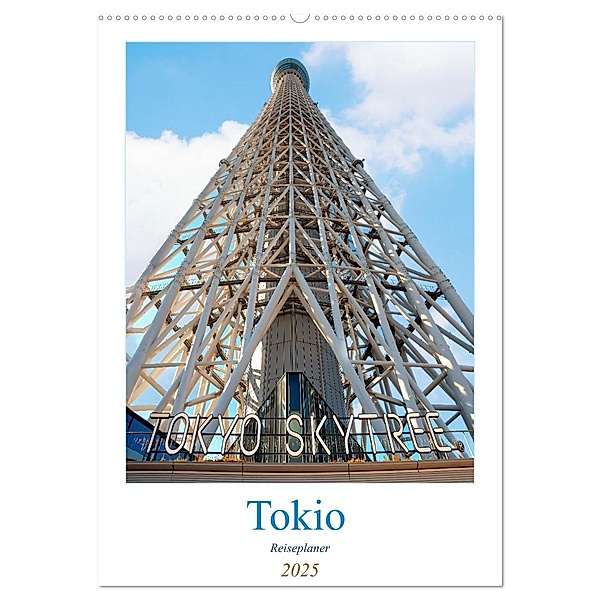 Tokio - Reiseplaner (Wandkalender 2025 DIN A2 hoch), CALVENDO Monatskalender, Calvendo, Nina Schwarze