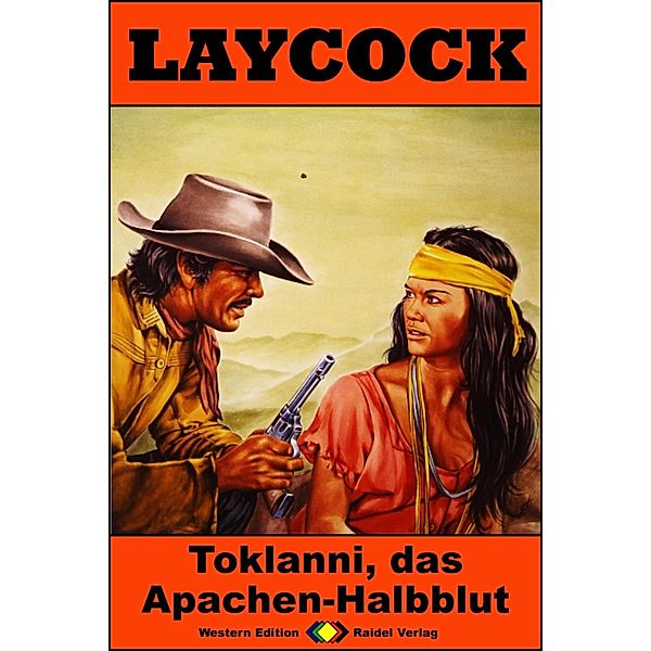 Toklanni, das Apachen-Halbblut / Laycock Western Bd.236, William Ryan