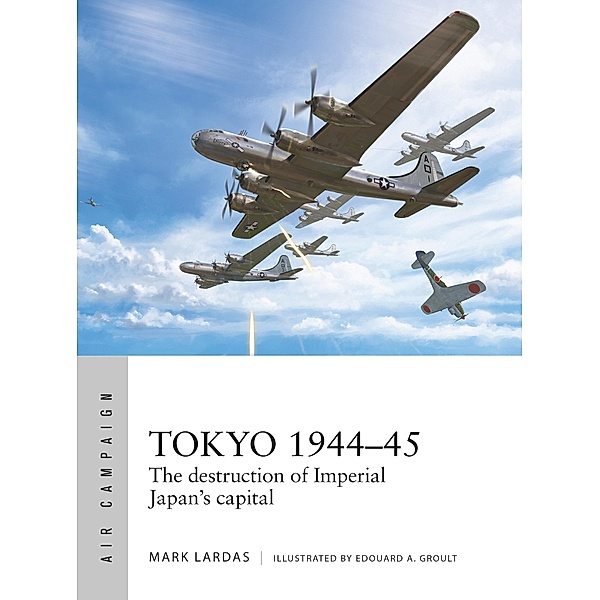 Tokyo 1944-45, Mark Lardas
