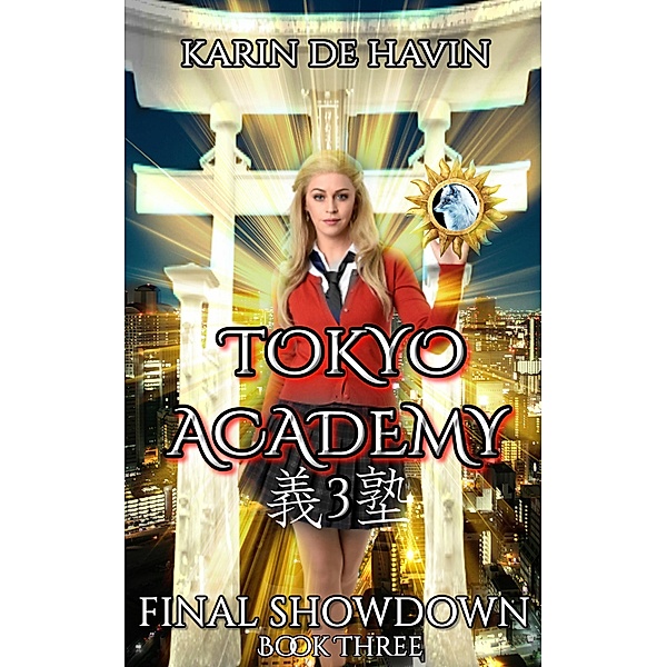 Tokyo Academy-Final Showdown (The Tokyo Academy Series, #3) / The Tokyo Academy Series, Karin de Havin
